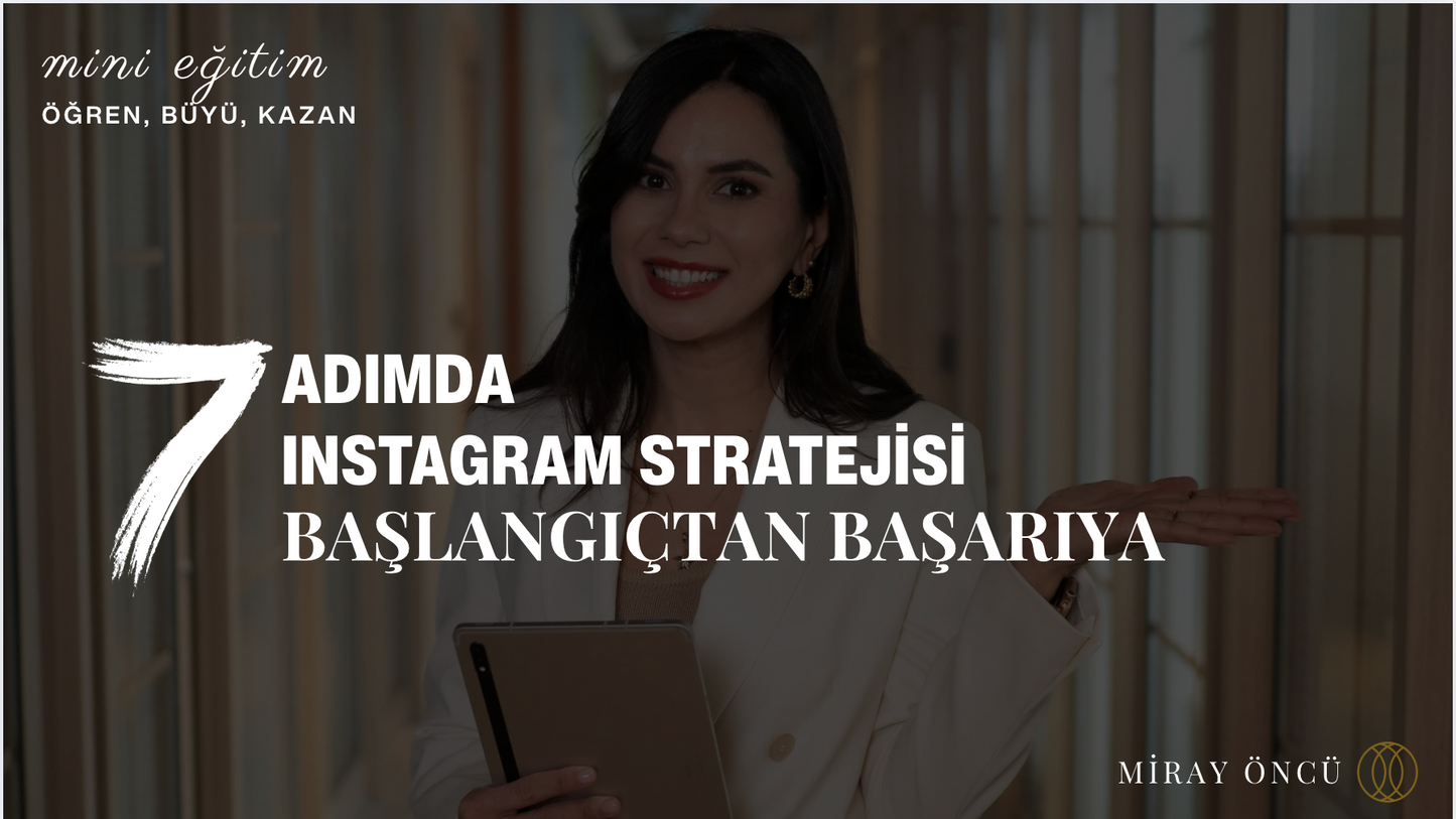 7 Adımda Instagram Stratejisi: Başlangıçtan Başarıya
